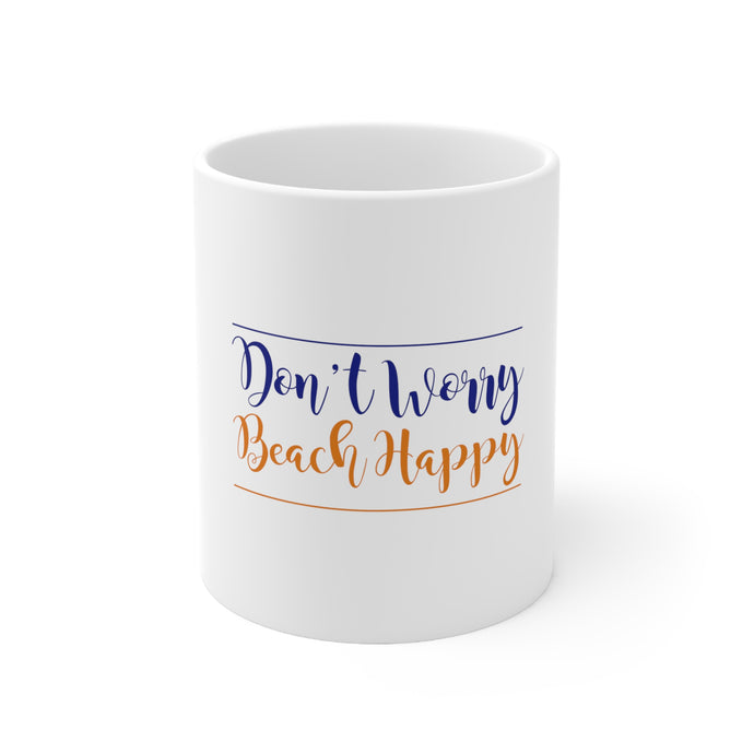DistinctInk Glossy White Coffee / Tea Mug - Don't Worry, BEACH Happy