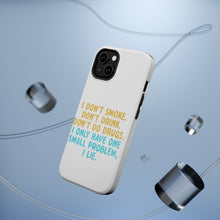 DistinctInk ToughCase for Apple iPhone, Compatible with MagSafe Charging - I Don't Smoke, Drink, Drugs - I Lie