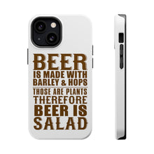 DistinctInk ToughCase for Apple iPhone, Compatible with MagSafe Charging - Beer Is Barley & Hops Beer is Salad