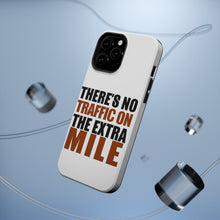 DistinctInk ToughCase for Apple iPhone, Compatible with MagSafe Charging - There's No Traffic On The Extra Mile