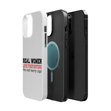 DistinctInk ToughCase for Apple iPhone, Compatible with MagSafe Charging - Real Women Love Firefighters Not Cops