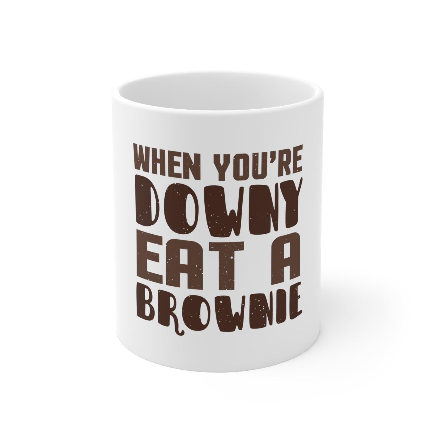 DistinctInk Glossy White Coffee / Tea Mug - When You're Downy Eat a Brownie