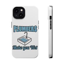 DistinctInk ToughCase for Apple iPhone, Compatible with MagSafe Charging - Plumbers Make You Wet