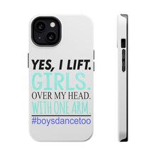 DistinctInk ToughCase for Apple iPhone, Compatible with MagSafe Charging - Yes, I Lift. Girls. Over My Head. Boys Dance Too
