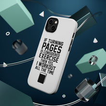 DistinctInk ToughCase for Apple iPhone, Compatible with MagSafe Charging - Turning Pages Considered Exercise I Workout