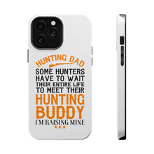 DistinctInk ToughCase for Apple iPhone, Compatible with MagSafe Charging - Hunting Dad - Raising My Hunting Buddy