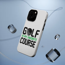 DistinctInk ToughCase for Apple iPhone, Compatible with MagSafe Charging - Golf Is MY Favorite Course