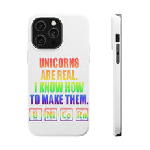 DistinctInk ToughCase for Apple iPhone, Compatible with MagSafe Charging - Unicorns Are Real. I Know How To Make Them