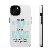 DistinctInk ToughCase for Apple iPhone, Compatible with MagSafe Charging - I'm Not Ignoring You Aircraft Mechanic Can't Hear