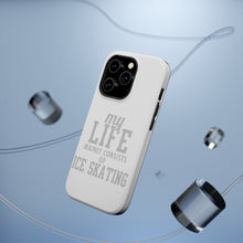 DistinctInk ToughCase for Apple iPhone, Compatible with MagSafe Charging - My Life Mainly Consists of Ice Skating
