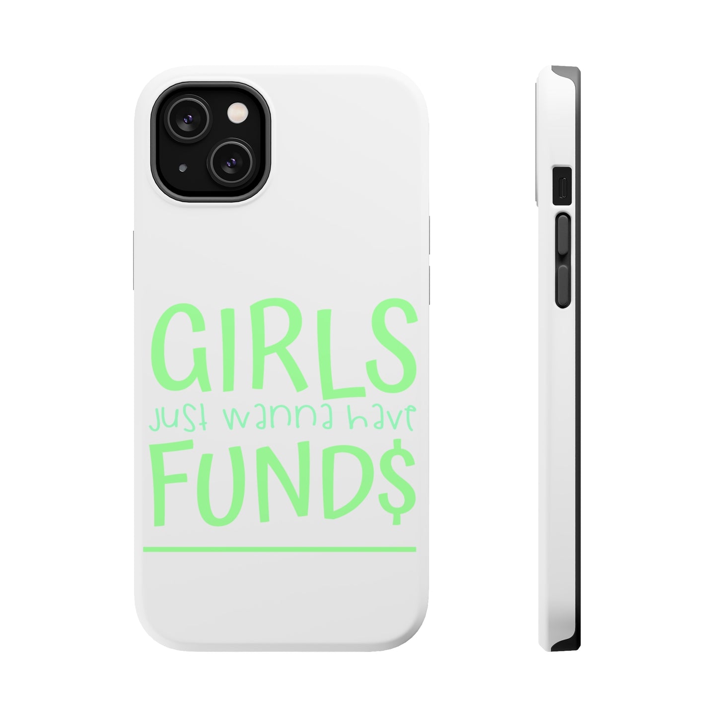 DistinctInk ToughCase for Apple iPhone, Compatible with MagSafe Charging - Girls Just Wanna Have Fund $