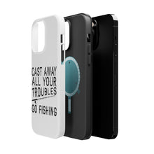 DistinctInk ToughCase for Apple iPhone, Compatible with MagSafe Charging - Cast Away All Your Troubles Go Fishing