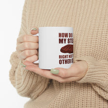 DistinctInk Glossy White Coffee / Tea Mug - Like My Steak Next to My Other Steak