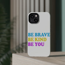 DistinctInk ToughCase for Apple iPhone, Compatible with MagSafe Charging - Be Brave Be Kind Be You
