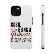 DistinctInk ToughCase for Apple iPhone, Compatible with MagSafe Charging - Gosh Being a Princess is Exhausting