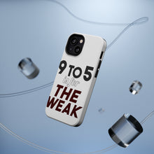 DistinctInk ToughCase for Apple iPhone, Compatible with MagSafe Charging - 9 to 5 Is For the Weak