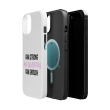 DistinctInk ToughCase for Apple iPhone, Compatible with MagSafe Charging - I Am Strong I Am Beautiful I Am Enough