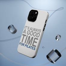 DistinctInk ToughCase for Apple iPhone, Compatible with MagSafe Charging - It's Always a Good Time for Pilates