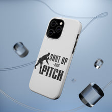 DistinctInk ToughCase for Apple iPhone, Compatible with MagSafe Charging - Shut Up & Pitch Baseball