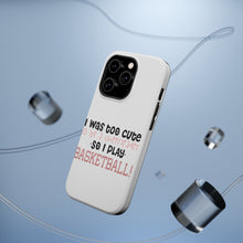 DistinctInk ToughCase for Apple iPhone, Compatible with MagSafe Charging - Too Cute to Be a Cheerleader Play Basketball