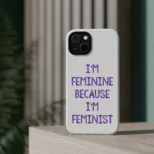 DistinctInk ToughCase for Apple iPhone, Compatible with MagSafe Charging - I'm Feminine Because I'm Feminist