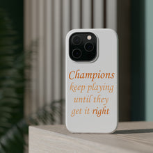 DistinctInk ToughCase for Apple iPhone, Compatible with MagSafe Charging - Champions Keep Playing Until They Get it Right