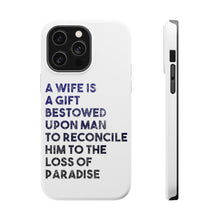 DistinctInk ToughCase for Apple iPhone, Compatible with MagSafe Charging - A Wife is a Gift Bestowed Upon Man