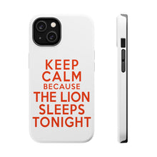 DistinctInk ToughCase for Apple iPhone, Compatible with MagSafe Charging - Keep Calm The Lion Sleeps Tonight