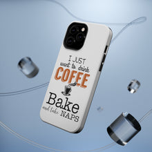 DistinctInk ToughCase for Apple iPhone, Compatible with MagSafe Charging - Just Want to Drink Coffee Bake Take Naps