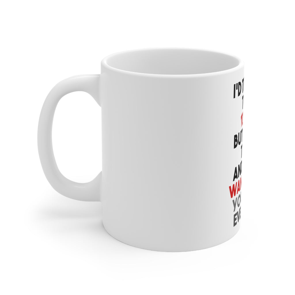 Glossy White Coffee / Tea Mug - I'd Tell You To Go To Hell But I Work There, view 2