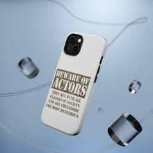 DistinctInk ToughCase for Apple iPhone, Compatible with MagSafe Charging - Beware of Actors - They Mix with All Classes