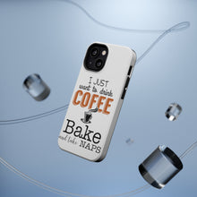 DistinctInk ToughCase for Apple iPhone, Compatible with MagSafe Charging - Just Want to Drink Coffee Bake Take Naps