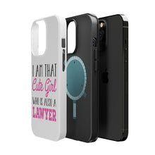 DistinctInk ToughCase for Apple iPhone, Compatible with MagSafe Charging - I Am That Cute Girl Who Is Also a Lawyer