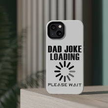 DistinctInk ToughCase for Apple iPhone, Compatible with MagSafe Charging - Dad Joke Loading Please Wait