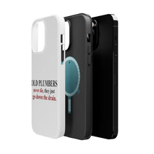 DistinctInk ToughCase for Apple iPhone, Compatible with MagSafe Charging - Old Plumbers Never Die - Down the Drain