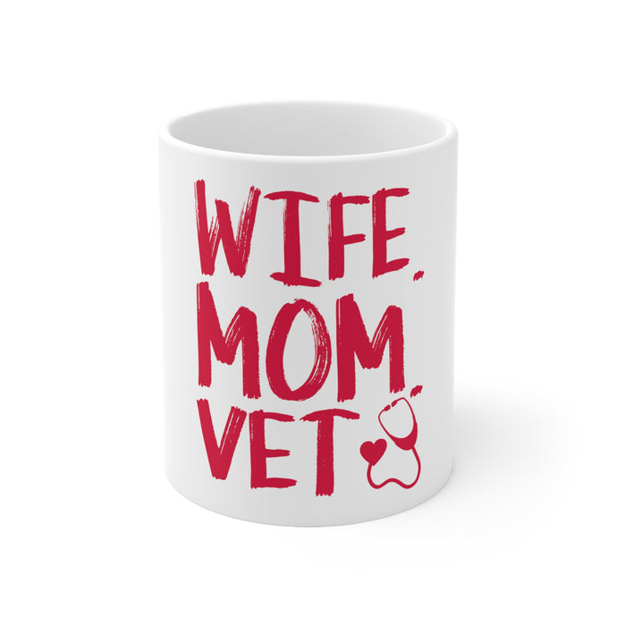 DistinctInk Glossy White Coffee / Tea Mug - Wife. Mom. Vet.