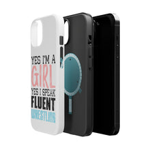 DistinctInk ToughCase for Apple iPhone, Compatible with MagSafe Charging - Yes I'm a Girl Yes I Speak Fluent Wrestling