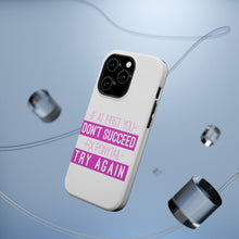 DistinctInk ToughCase for Apple iPhone, Compatible with MagSafe Charging - If At First You Don't Succeed Fix Ponytail Try Again