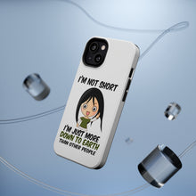 DistinctInk ToughCase for Apple iPhone, Compatible with MagSafe Charging - I'm Not Short I'm Just More Down to Earth
