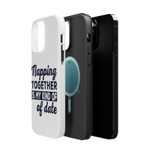 DistinctInk ToughCase for Apple iPhone, Compatible with MagSafe Charging - Napping Together is My Kind of Date