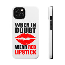DistinctInk ToughCase for Apple iPhone, Compatible with MagSafe Charging - When in Doubt Where Red Lipstick