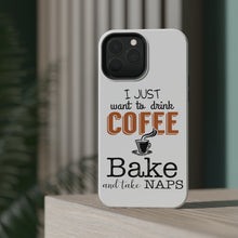 DistinctInk ToughCase for Apple iPhone, Compatible with MagSafe Charging - Just Want to Drink Coffee Bake Take Naps