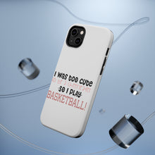 DistinctInk ToughCase for Apple iPhone, Compatible with MagSafe Charging - Too Cute to Be a Cheerleader Play Basketball