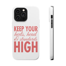 DistinctInk ToughCase for Apple iPhone, Compatible with MagSafe Charging - Keep Your Heels Head & Standards high