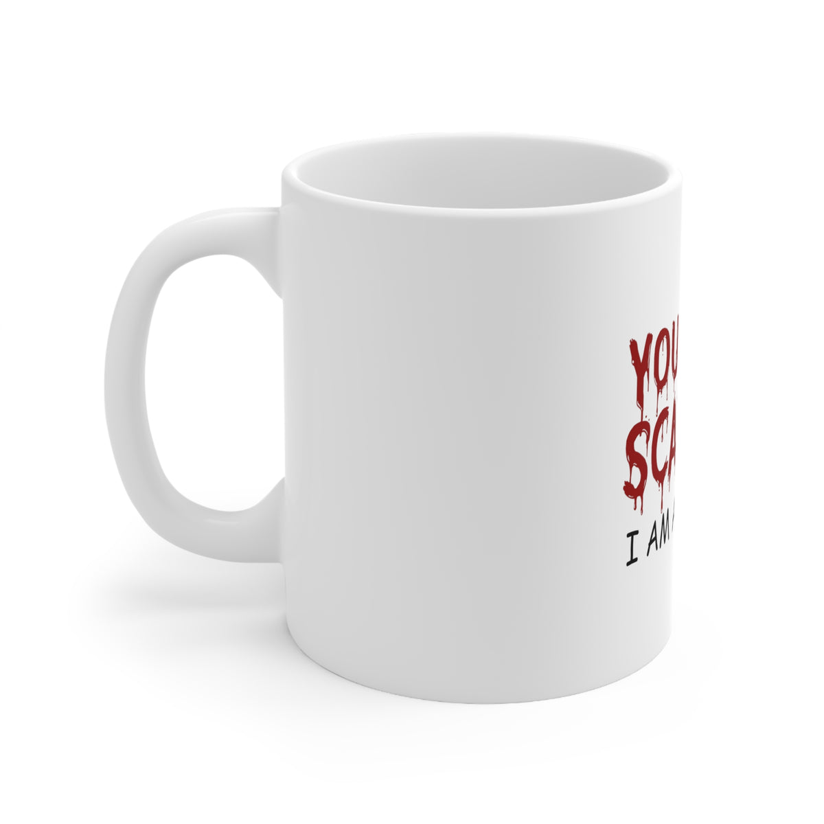 Glossy White Coffee / Tea Mug - You Can't Scare Me I Am a Teacher, view 2