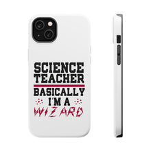 DistinctInk ToughCase for Apple iPhone, Compatible with MagSafe Charging - Science Teacher Basically I'm a Wizard
