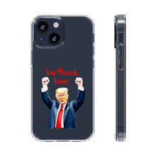 DistinctInk Clear Case for Apple iPhone or Samsung Galaxy - Trump "You Missed, Loser" Cartoon Design