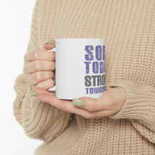 DistinctInk Glossy White Coffee / Tea Mug - Sore Today Strong Tomorrow