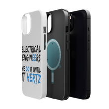 DistinctInk ToughCase for Apple iPhone, Compatible with MagSafe Charging - Electrical Engineers Do It Until It Hertz