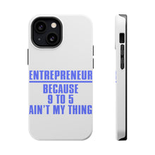 DistinctInk ToughCase for Apple iPhone, Compatible with MagSafe Charging - Entrepreneur Because 9 to 5 Ain't My Thing